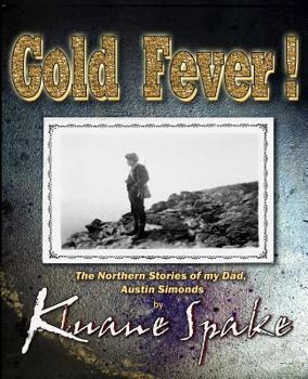 Paperback Gold Fever!: The Arctic Memories of Austin Simonds Book
