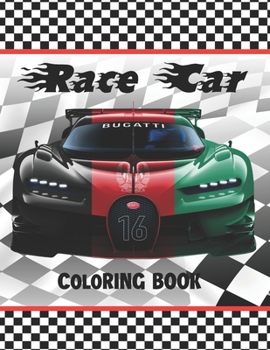 Paperback Race Car Coloring Book: A Collection of Amazing Sport & Supercars Cars Featuring Bugatti, Lamborghini, Porsche, Ferrari, etc - Activity Book F [Large Print] Book