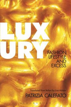 Paperback Luxury: Fashion, Lifestyle and Excess Book