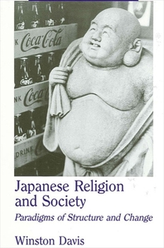 Paperback Japanese Religion and Society: Paradigms of Structure and Change Book