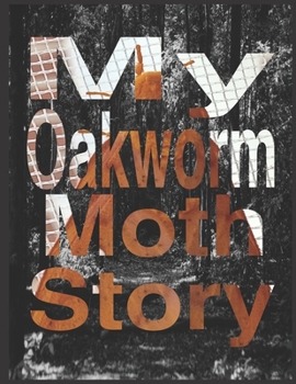 Paperback My Oakworm Moth Story Book