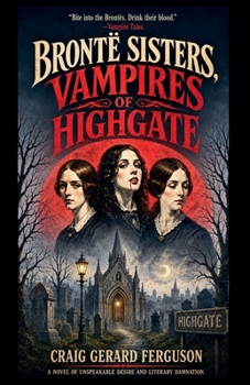 Bronte Sisters: Vampires of Highgate
