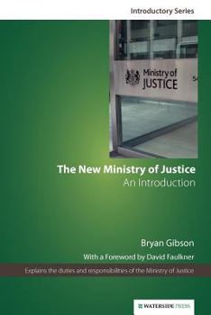 Paperback The New Ministry of Justice: An Introduction (Second Edition) Book