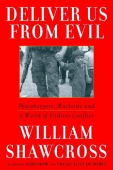 Hardcover Deliver Us from Evil: Peacekeepers, Warlords, and a World of Endless Conflict Book