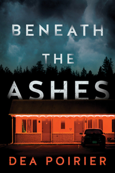 Beneath the Ashes - Book #2 of the Calderwood Cases