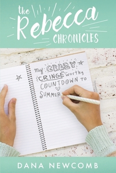 Paperback My Crazy Cringeworthy Countdown to Summer: The Rebecca Chronicles series, Book 1 Book