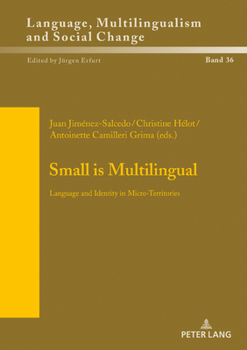 Hardcover Small Is Multilingual: Language and Identity in Micro-Territories [French] Book