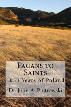 Paperback Pagans to Saints: 1050 Years of Poland Book