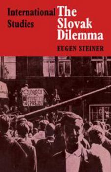 Hardcover The Slovak Dilemma (LSE Monographs in International Studies) Book