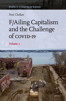 Hardcover F/Ailing Capitalism and the Challenge of Covid-19: Volume I Book