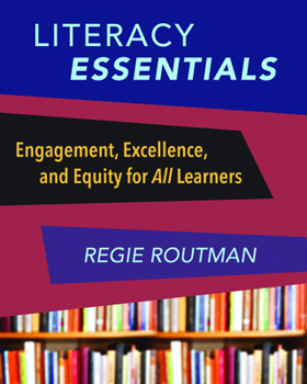 Paperback Literacy Essentials: Engagement, Excellence and Equity for All Learners Book