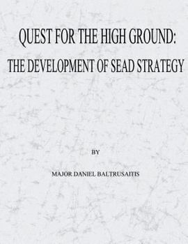 Quest for the High Ground: The Development of Sead Strategy