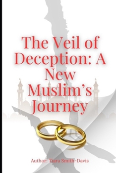 Paperback The Veil of Deception: A New Muslim's Journey Book