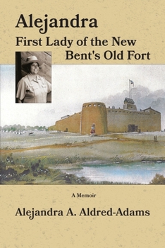Paperback Alejandra First Lady of the New Bent's Old Fort Book
