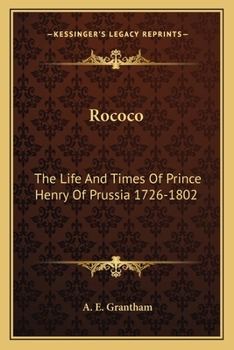 Paperback Rococo: The Life And Times Of Prince Henry Of Prussia 1726-1802 Book