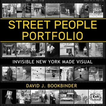 Paperback Street People Portfolio: Invisible New York Made Visual Book