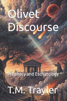 Paperback Olivet Discourse: Prophecy and Eschatology Book