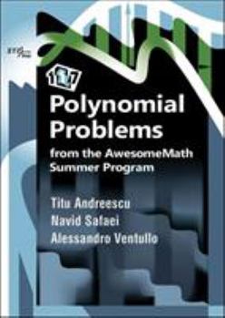 Hardcover 117 Polynomial Problems from the Awesomemath Summer Program (Xyz) Book