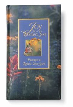 Hardcover Joy for a Woman's Soul: Promises to Refresh Your Spirit Book