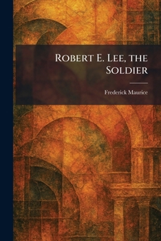 Paperback Robert E. Lee, the Soldier Book