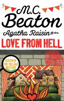 Agatha Raisin and the Love from Hell - Book #11 of the Agatha Raisin