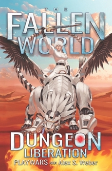 Dungeon Liberation: A Dungeon Core Fantasy (The Fallen World)