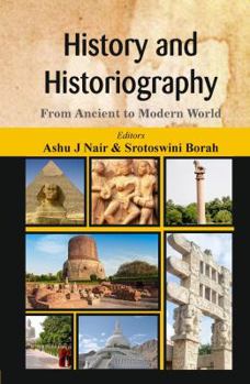 Hardcover History and Historiography: From Ancient to Modern World Book