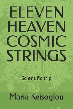 Paperback Eleven Heaven Cosmic Strings: Scientific trip Book
