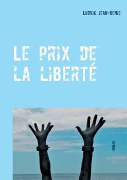 Paperback Le prix de la liberté [French] Book