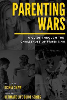 Paperback Parenting Wars: Ultimate Life Guide Series Book