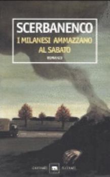 Paperback I milanesi ammazzano al sabato [Italian] Book