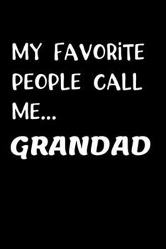 Paperback My Favorite People Call Me Grandad: Grandad Gift, Blank Lined Journal Book