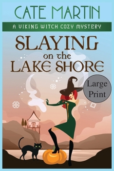 Paperback Slaying on the Lake Shore: A Viking Witch Cozy Mystery [Large Print] Book