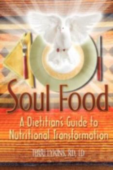 Paperback Soul Food: A Dietitian's Guide to Nutritional Transformation Book