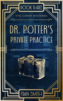 Dr Potter's Private Practice: A Vita Carew Mystery set at Christmas in Cambridge - Book #3 of the Vita Carew Mysteries