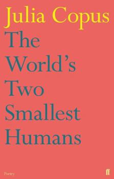 Paperback The World's Two Smallest Humans. Julia Copus Book