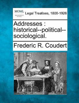 Paperback Addresses: Historical--Political--Sociological. Book