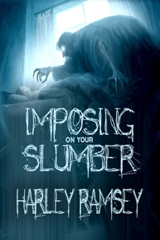 Paperback Imposing On Your Slumber Book