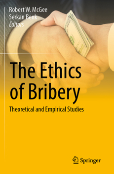 Paperback The Ethics of Bribery: Theoretical and Empirical Studies Book