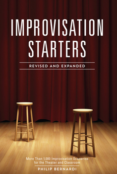 Paperback Improvisation Starters: More Than 1,000 Improvisation Scenarios for the Theater and Classroom Book
