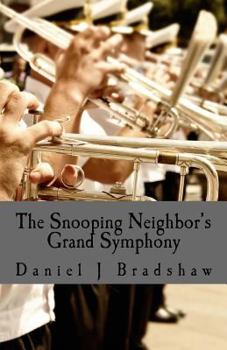 Paperback The Snooping Neighbor's Grand Symphony Book