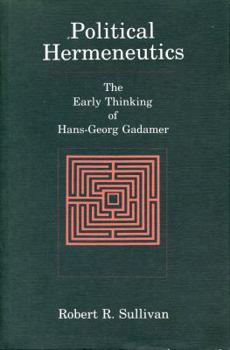 Library Binding Political Hermeneutics: The Early Thinking of Hans-Georg Gadamer Book
