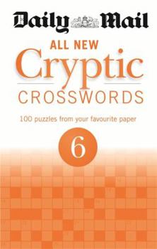 Paperback Daily Mail All New Cryptic Crosswords 6 (Daily Mail Puzzle Books) Book