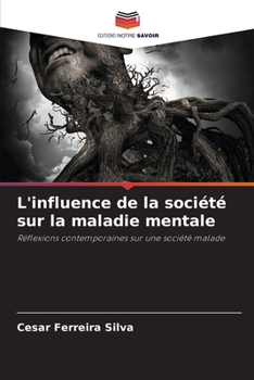 Paperback L'influence de la société sur la maladie mentale [French] Book