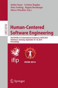 Paperback Human-Centered Software Engineering: 5th Ifip Wg 13.2 International Conference, Hcse 2014, Paderborn, Germany, September 16-18, 2014. Proceedings Book