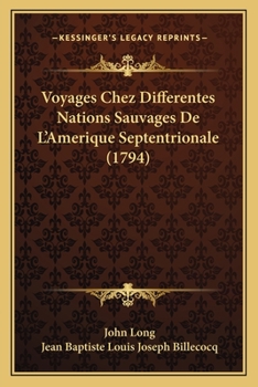 Paperback Voyages Chez Differentes Nations Sauvages De L'Amerique Septentrionale (1794) [French] Book