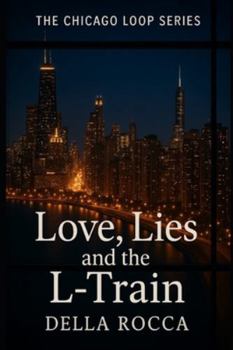 Paperback Love, Lies and the L-Train Book