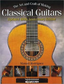 Paperback The Art and Craft of Making Classical Guitars Book