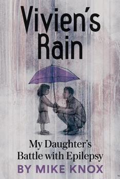 Paperback Vivien's Rain: My Daughter's Battle with Epilepsy Book