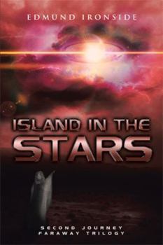 Island in the Stars: Second Journey - Faraway Trilogy - Book #2 of the Faraway Trilogy